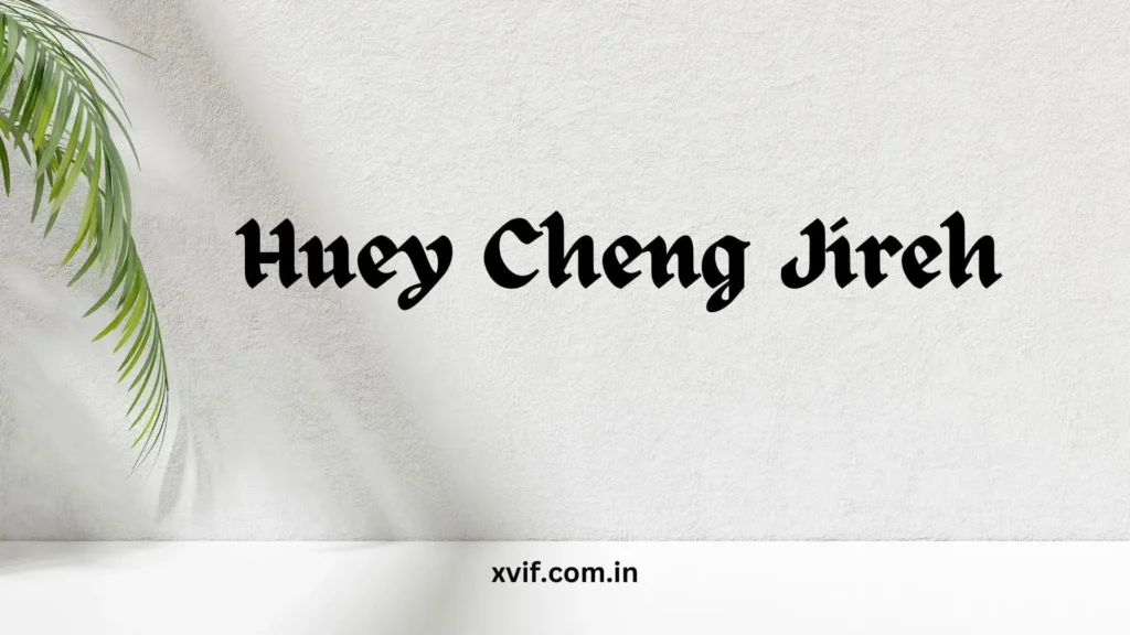 Huey Cheng Jireh | Who is He and What’s His Impact?