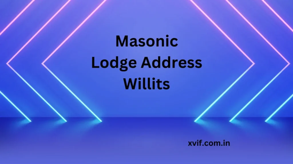 Masonic Lodge Address Willits | Where is it Located?